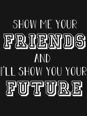 Friends & Future