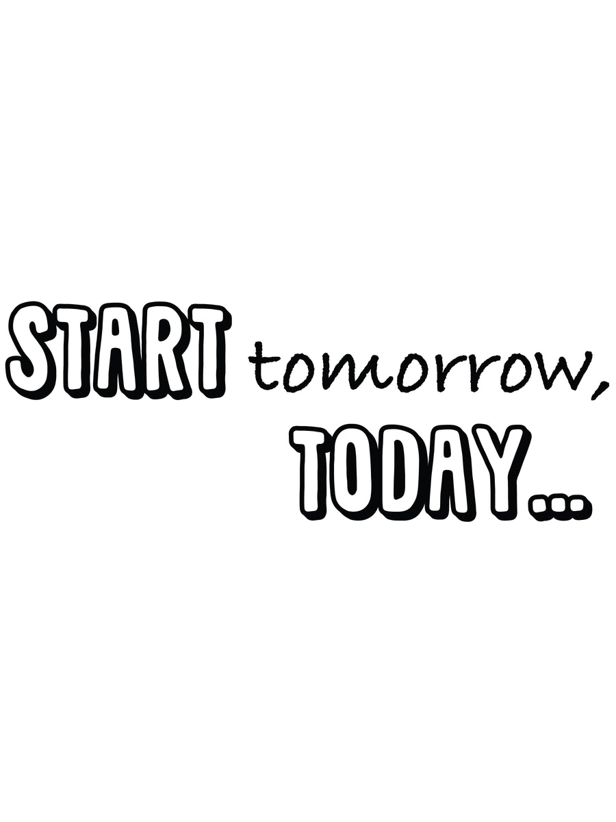 Start Today