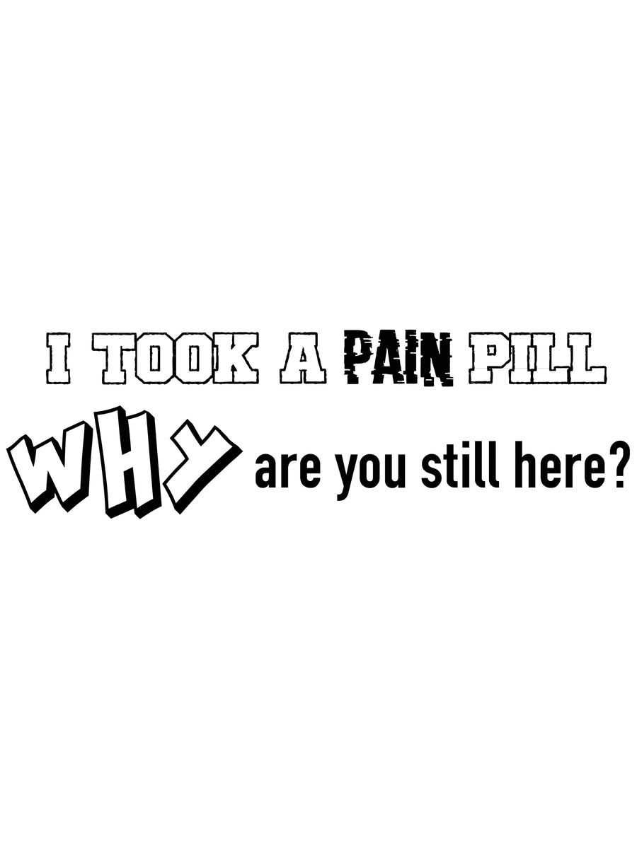 Pain Pill