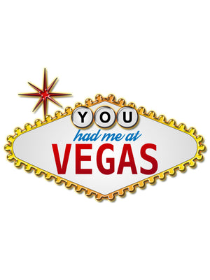Had Me At Vegas